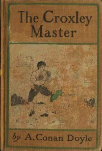 Book cover of "The Croxley Master: A Great Tale Of The Prize Ring"