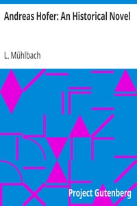 Book cover of "Andreas Hofer: An Historical Novel"