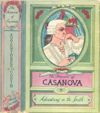 Book cover of "The Memoirs of Jacques Casanova de Seingalt, Vol. IV (of VI), "Adventures In The South" - The First Complete and Unabridged English Translation, Illustrated with Old Engravings"