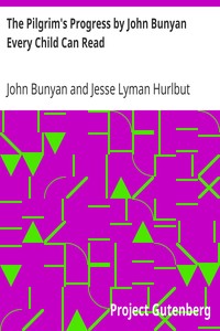 Book cover of "The Pilgrim's Progress by John Bunyan Every Child Can Read"