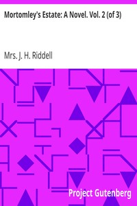 Book cover of "Mortomley's Estate: A Novel. Vol. 2 (of 3)"