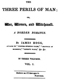 Book cover of "The Three Perils of Man; or, War, Women, and Witchcraft, Vol. 1 (of 3)"