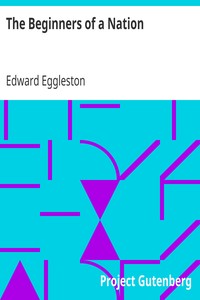 Book cover of "The Beginners of a Nation - A History of the Source and Rise of the Earliest English Settlements in America, with Special Reference to the Life and Character of the People"
