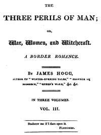 Book cover of "The Three Perils of Man; or, War, Women, and Witchcraft, Vol. 3 (of 3)"