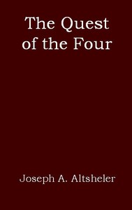 Book cover of "The Quest of the Four: A Story of the Comanches and Buena Vista"