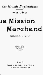 Book cover of "Les grands explorateurs: La Mission Marchand (Congo-Nil)"