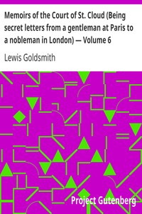 Book cover of "Memoirs of the Court of St. Cloud (Being secret letters from a gentleman at Paris to a nobleman in London) — Volume 6"