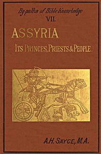 Book cover of "Assyria: Its Princes, Priests and People - By-Paths of Bible Knowledge VII"