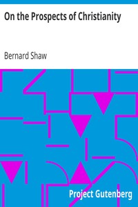 Book cover of "On the Prospects of Christianity - Bernard Shaw's Preface to Androcles and the Lion"