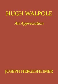 Book cover of "Hugh Walpole: An Appreciation"