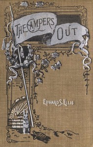 Book cover of "The Campers Out; Or, The Right Path and the Wrong"