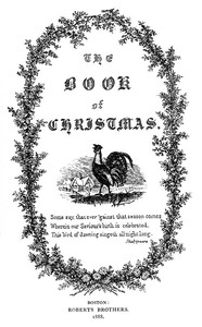 Book cover of "The Book of Christmas - Descriptive of the Customs, Ceremonies, Traditions, Superstitions, Fun, Feeling, and Festivities of the Christmas Season"