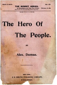 Book cover of "The Hero of the People: A Historical Romance of Love, Liberty and Loyalty"