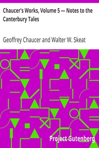 Book cover of "Chaucer's Works, Volume 5 — Notes to the Canterbury Tales"