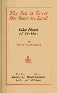 Book cover of "Thy Sea is Great, Our Boats are Small, and Other Hymns of To-Day"