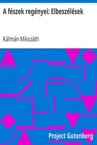 Book cover of "A fészek regényei: Elbeszélések"