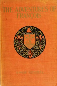 Book cover of "The Adventures of François - Foundling, Thief, Juggler, and Fencing-Master during the French Revolution"