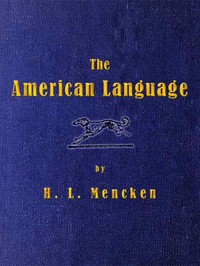 Book cover of "The American Language - A Preliminary Inquiry into the Development of English in the United States"