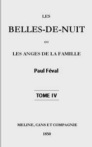 Book cover of "Les belles-de-nuit; ou, les anges de la famille. tome 4"