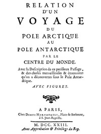 Book cover of "Relation d'un voyage du Pole Arctique au Pole Antarctique par le centre du monde"