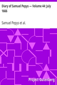 Book cover of "Diary of Samuel Pepys — Volume 44: July 1666"