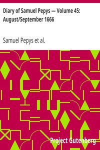 Book cover of "Diary of Samuel Pepys — Volume 45: August/September 1666"