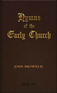 Book cover of "Hymns of the Early Church - being translations from the poetry of the Latin church, arranged in the order of the Christian year"