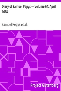 Book cover of "Diary of Samuel Pepys — Volume 64: April 1668"