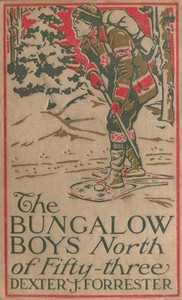 Book cover of "The Bungalow Boys North of Fifty-Three"
