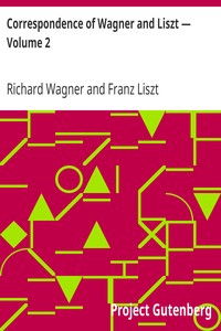 Book cover of "Correspondence of Wagner and Liszt — Volume 2"