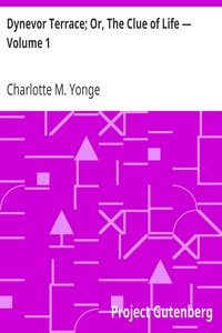 Book cover of "Dynevor Terrace; Or, The Clue of Life — Volume 1"