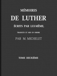 Book cover of "Mémoires de Luther écrits par lui-même, Tome II"