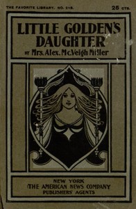 Book cover of "Little Golden's Daughter; or, The Dream of a Life Time"