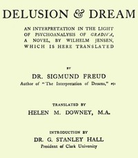 Book cover of "Delusion and Dream : an Interpretation in the Light of Psychoanalysis of Gradiva"