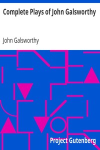 Book cover of "Complete Plays of John Galsworthy"