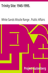 Book cover of "Trinity Site: 1945-1995. - A National Historic Landmark, White Sands Missile Range, New Mexico"