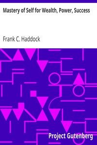 Book cover of "Mastery of Self for Wealth, Power, Success"