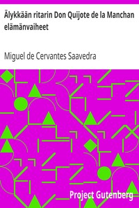 Book cover of "Älykkään ritarin Don Quijote de la Manchan elämänvaiheet"
