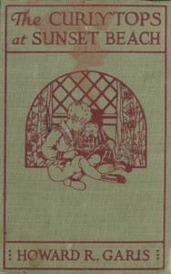 Book cover of "The Curlytops at Sunset Beach; Or, What Was Found in the Sand"