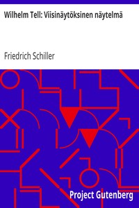 Book cover of "Wilhelm Tell: Viisinäytöksinen näytelmä"
