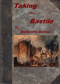 Book cover of "Taking the Bastile; Or, Pitou the Peasant - A Historical Story of the Great French Revolution"