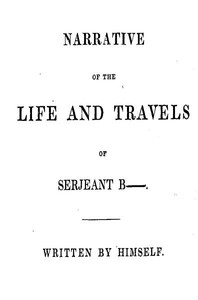 Book cover of "Narrative of the Life and Travels of Serjeant B——"
