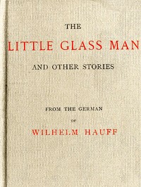 Book cover of "The Little Glass Man, and Other Stories"