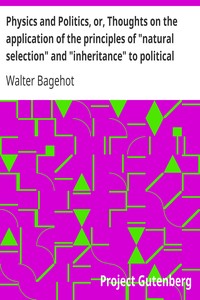 Book cover of "Physics and Politics, or, Thoughts on the application of the principles of "natural selection" and "inheritance" to political society"