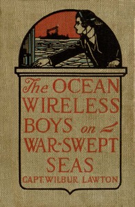 Book cover of "The Ocean Wireless Boys on War Swept Seas"