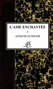 Book cover of "L'âme enchantée I: Annette et Sylvie"