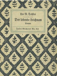 Book cover of "Der lebende Leichnam: Drama in sechs Akten (zwölf Bildern)"