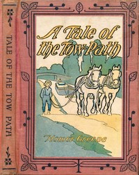 Book cover of "A Tale of the Tow-Path"