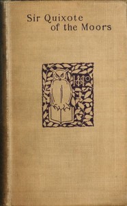Book cover of "Sir Quixote of the Moors - Being some account of an episode in the life of the Sieur de Rohaine"