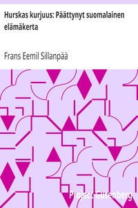 Book cover of "Hurskas kurjuus: Päättynyt suomalainen elämäkerta"
